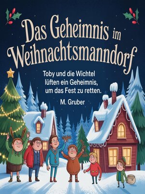cover image of Das Geheimnis im Weihnachtsmanndorf
